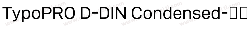 TypoPRO D-DIN Condensed字体转换